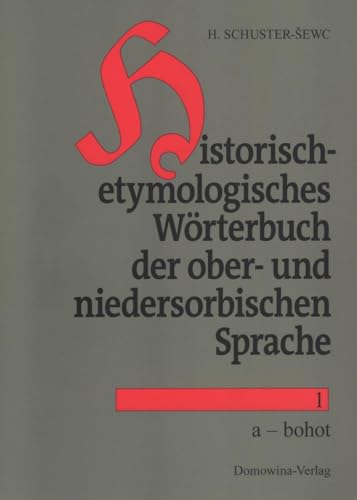 Historisch-etymologisches Wörterbuch der sorbischen Sprachen Historisch-etymologisches Wörterbuch der sorbischen Sprachen von Domowina