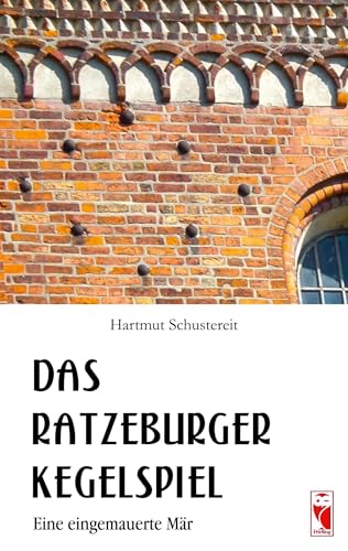 Das Ratzeburger Kegelspiel: Eine eingemauerte Mär (Frieling - Kurzgeschichten und Erzählungen) von Books on Demand