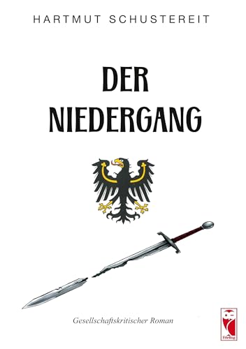 Der Niedergang: Gesellschaftskritischer Roman (Frieling - Romane) von Books on Demand