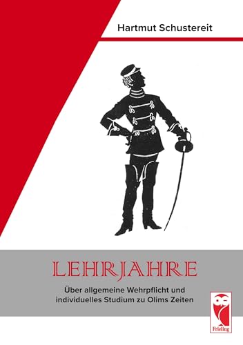 Lehrjahre – Über allgemeine Wehrpflicht und individuelles Studium zu Olims Zeiten: Erfahrungsbericht von Frieling & Huffmann