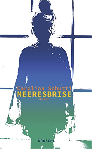 Meeresbrise: Roman von Literaturverlag Droschl
