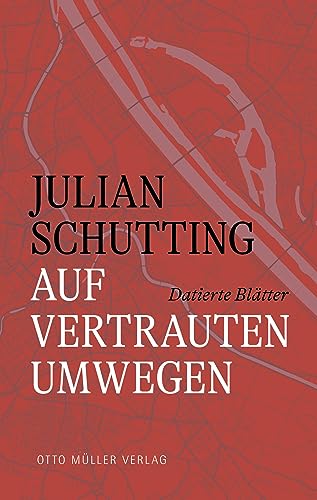 Auf vertrauten Umwegen: Datierte Blätter 2011-2016