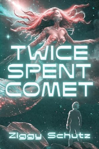 Twice-Spent Comet von Meerkat Press, LLC