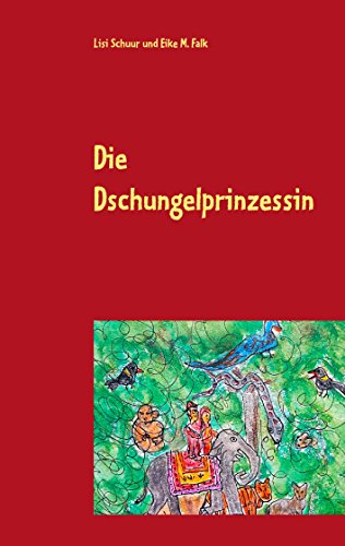 Die Dschungelprinzessin von Books on Demand