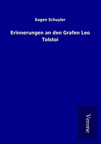Erinnerungen an den Grafen Leo Tolstoi