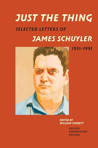 Just the Thing: Selected Letters of James Schuyler, 1951-1991, Revised Anniversary Edition von Turtle Point Press