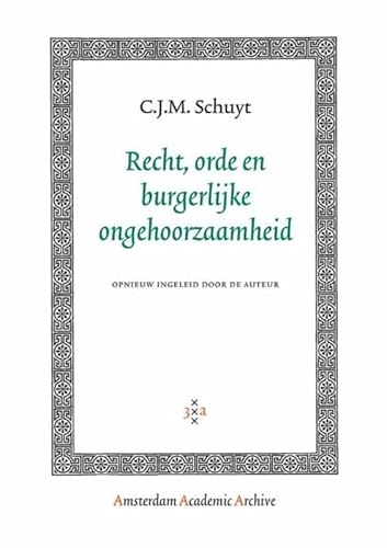 Recht, orde en burgerlijke ongehoorzaamheid (Amsterdam Academic Archive) von Amsterdam University Press