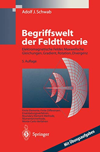 Begriffswelt der Feldtheorie: Praxisnahe, anschauliche Einführung von Springer