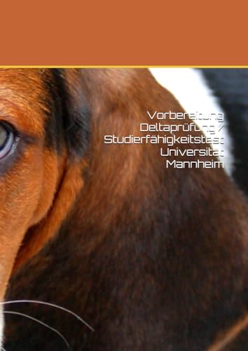 Vorbereitung Deltaprüfung / Studierfähigkeitstest Universität Mannheim: zugeschnitten auf die Universität Mannheim (PlanToDelta) von Independently published