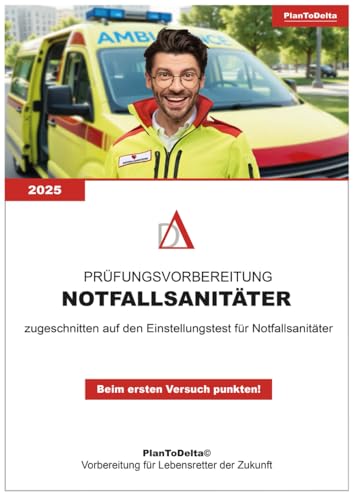 Vorbereitung Notfallsanitäter Einstellungstest: Testfragen, Übungsaufgaben und Strategien zur optimalen Vorbereitung von Independently published