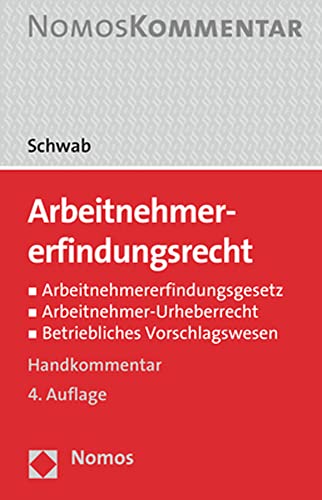 Arbeitnehmererfindungsrecht: Arbeitnehmererfindungsgesetz - Arbeitnehmer-Urheberrecht - Betriebliches Vorschlagswesen