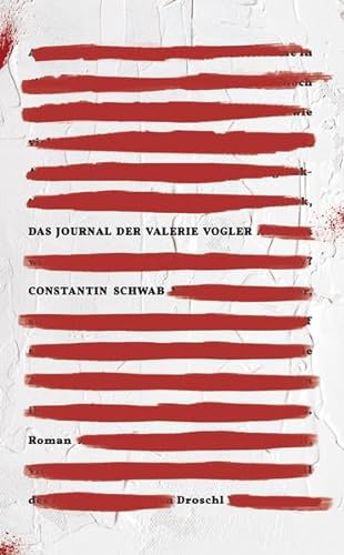Das Journal der Valerie Vogler: Roman von Droschl, M