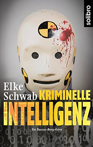 Kriminelle Intelligenz: Ein Baccus-Borg-Krimi (Subkutan) von Solibro Verlag