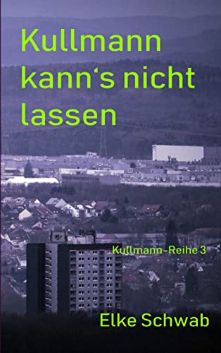 Kullmann kann's nicht lassen: Kullmann-Reihe 3