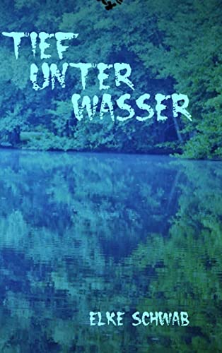 Tief unter Wasser: Südwestdeutscher Krimi