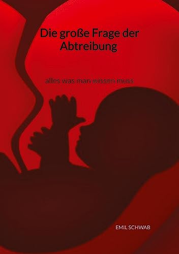 Die große Frage der Abtreibung - alles was man wissen muss von Jaltas Books