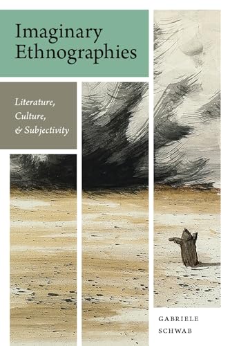 Imaginary Ethnographies: Literature, Culture, and Subjectivity