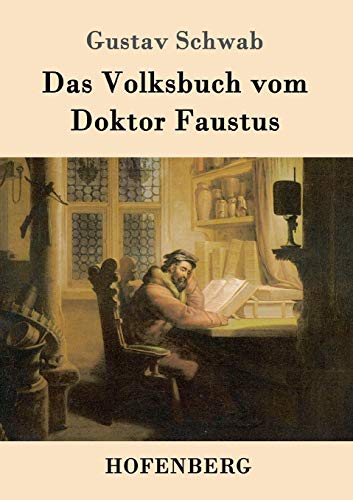 Das Volksbuch vom Doktor Faustus Das Volksbuch vom Doktor Faustus von Hofenberg