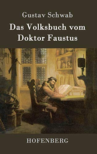 Das Volksbuch vom Doktor Faustus Das Volksbuch vom Doktor Faustus von Hofenberg