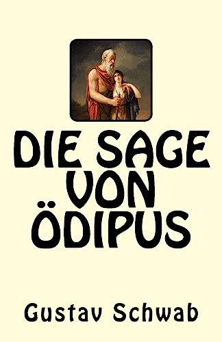 Die Sage von Ödipus Die Sage von Ödipus von CREATESPACE