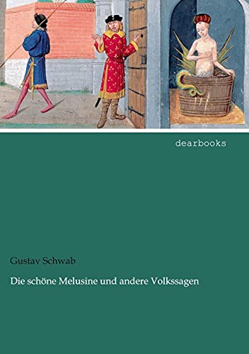 Die schoene Melusine und andere Volkssagen