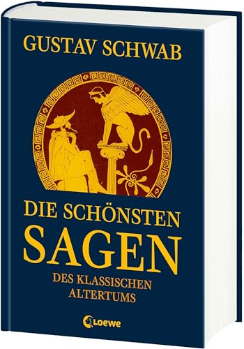 Die schönsten Sagen des klassischen Altertums: Sammlung der berühmtesten griechischen und römischen Mythen für Kinder ab 12 Jahre Die schönsten Sagen des klassischen Altertums: Sammlung der berühmtesten griechischen und römischen Mythen für Kinder ab 12 Jahre