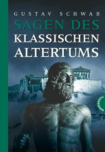 Sagen des klassischen Altertums: Hrsg. u. bearb. v. Sonja Hartl von Thienemann-Esslinger Verlag GmbH