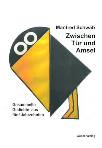 Zwischen Tür und Amsel: Gesammelte Gedichte 1972-2022 Zwischen Tür und Amsel: Gesammelte Gedichte 1972-2022 von Geest-Verlag GmbH