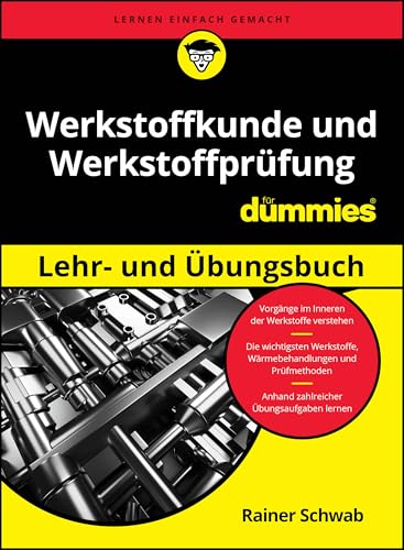 Werkstoffkunde und Werkstoffprüfung für Dummies Lehr- und Übungsbuch von Wiley-VCH