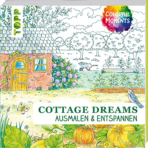 Colorful Moments - Cottage Dreams: Ausmalen & entspannen von Frech