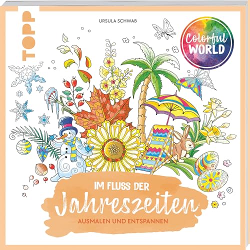 Colorful World - Im Fluss der Jahreszeiten: Ausmalen & entspannen Colorful World - Im Fluss der Jahreszeiten: Ausmalen & entspannen von Frech