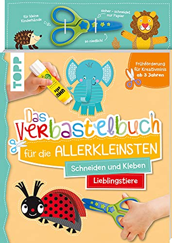 Das Verbastelbuch für die Allerkleinsten. Schneiden und Kleben. Lieblingstiere. Mit Schere: Frühförderung für Kreativminis ab 3 Jahren Das Verbastelbuch für die Allerkleinsten. Schneiden und Kleben. Lieblingstiere. Mit Schere: Frühförderung für Kreativminis ab 3 Jahren