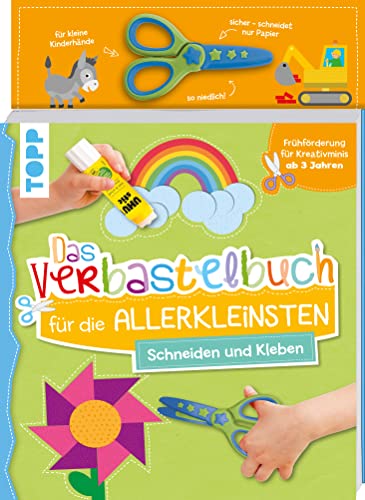 Das Verbastelbuch für die Allerkleinsten. Schneiden und Kleben. Mit Schere: Frühförderung für Kreativminis ab 3 Jahren von Frech