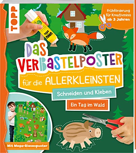 Das Verbastelposter-Buch für die Allerkleinsten. Schneiden und Kleben. Ein Tag im Wald. Mit Mega-Riesenposter: Frühförderung für Kreativminis ab 3 Jahren Das Verbastelposter-Buch für die Allerkleinsten. Schneiden und Kleben. Ein Tag im Wald. Mit Mega-Riesenposter: Frühförderung für Kreativminis ab 3 Jahren von Frech