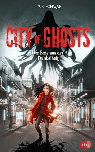 City of Ghosts - Der Bote aus der Dunkelheit: Das fesselnde Finale der Geister-Trilogie (Die City of Ghosts-Reihe, Band 3) von cbj