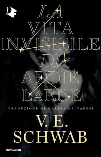 La vita invisibile di Addie LaRue (Oscar fantastica paperback) von Mondadori