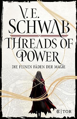 Threads of Power: Die feinen Fäden der Magie | Großartige Fantasy-Bestsellerreihe von V. E. Schwab von FISCHER Tor