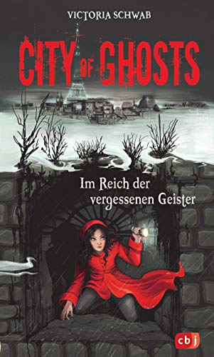 City of Ghosts - Im Reich der vergessenen Geister (Die City of Ghosts-Reihe, Band 2) von cbj