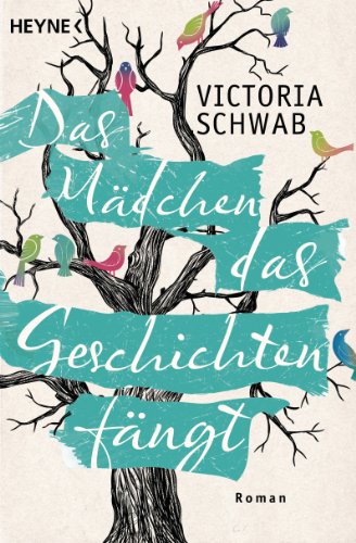 Das Mädchen, das Geschichten fängt: Roman
