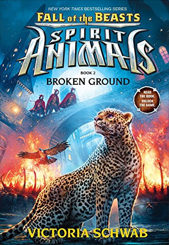 Fall of the Beasts: Broken Ground (Spirit Animals)