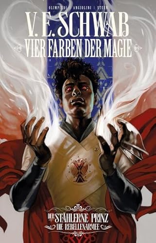 Vier Farben der Magie - Der stählerne Prinz (Weltenwanderer Comics): Bd. 3: Die Rebellenarmee