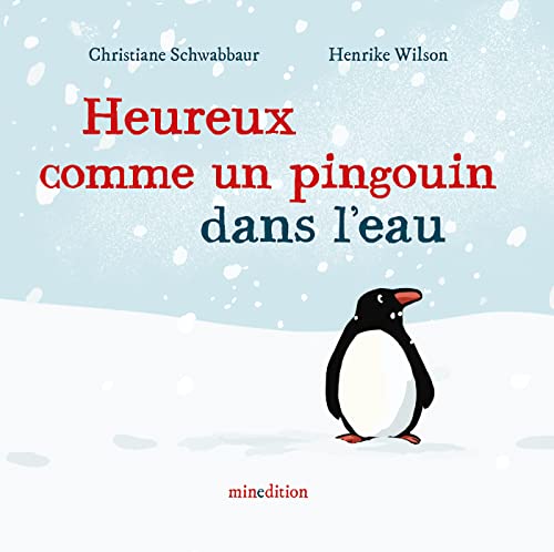 Heureux comme un pingouin dans l'eau von MINEDITION