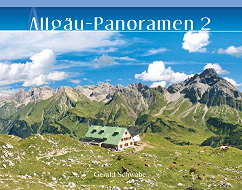 Allgäu-Panoramen 2 Allgäu-Panoramen 2 von Alpenverlag Schwabe