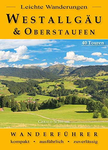 Leichte Wanderungen Westallgäu und Oberstaufen von Alpenverlag Schwabe