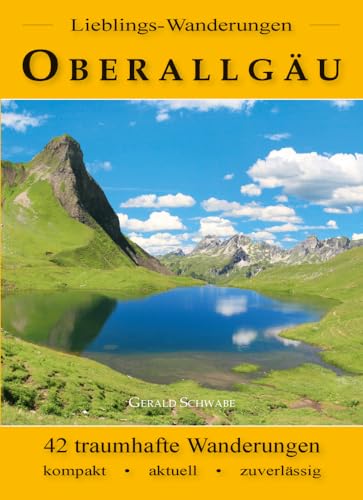 Lieblings-Wanderungen Oberallgäu Lieblings-Wanderungen Oberallgäu von Alpenverlag Schwabe