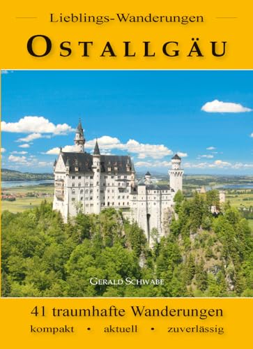 Lieblings-Wanderungen Ostallgäu Lieblings-Wanderungen Ostallgäu von Alpenverlag Schwabe