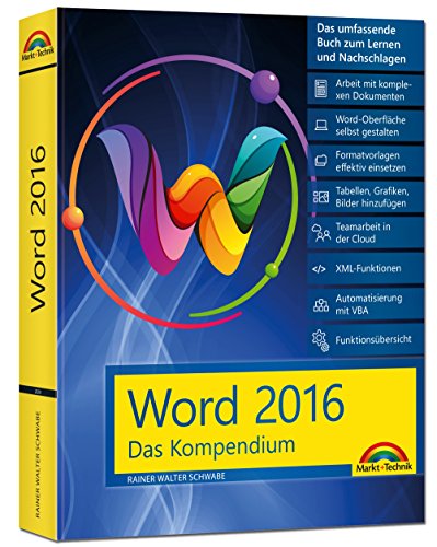 Word 2016 - Das Kompendium - Alles auf einen Blick - komplett in Farbe: das große Praxiswissen in einem Buch: Das umfassende Buch zum Lernen und Nachschlagen