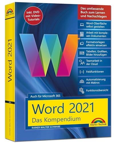 Word 2021 - Das umfassende Kompendium für Einsteiger und Fortgeschrittene. Komplett in Farbe: - auch für Microsoft 365 geeignet - inkl. Download von Markt + Technik Verlag
