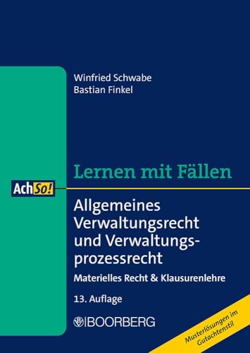 Allgemeines Verwaltungsrecht und Verwaltungsprozessrecht: Materielles Recht & Klausurenlehre, Lernen mit Fällen (AchSo!) von Richard Boorberg Verlag