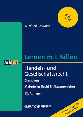 Handels- und Gesellschaftsrecht: Grundkurs - Materielles Recht & Klausurenlehre, Lernen mit Fällen (AchSo!)